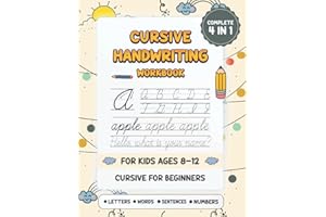 Cursive Handwriting Workbook For Kids Ages 8-12: The Complete 4 in 1 Cursive For Beginners Workbook Practice Letters Words Se
