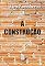 Livro A CONSTRUÇÃO: O motim das crianças de Primaciti (Coleção Luneta Social Livro 2)