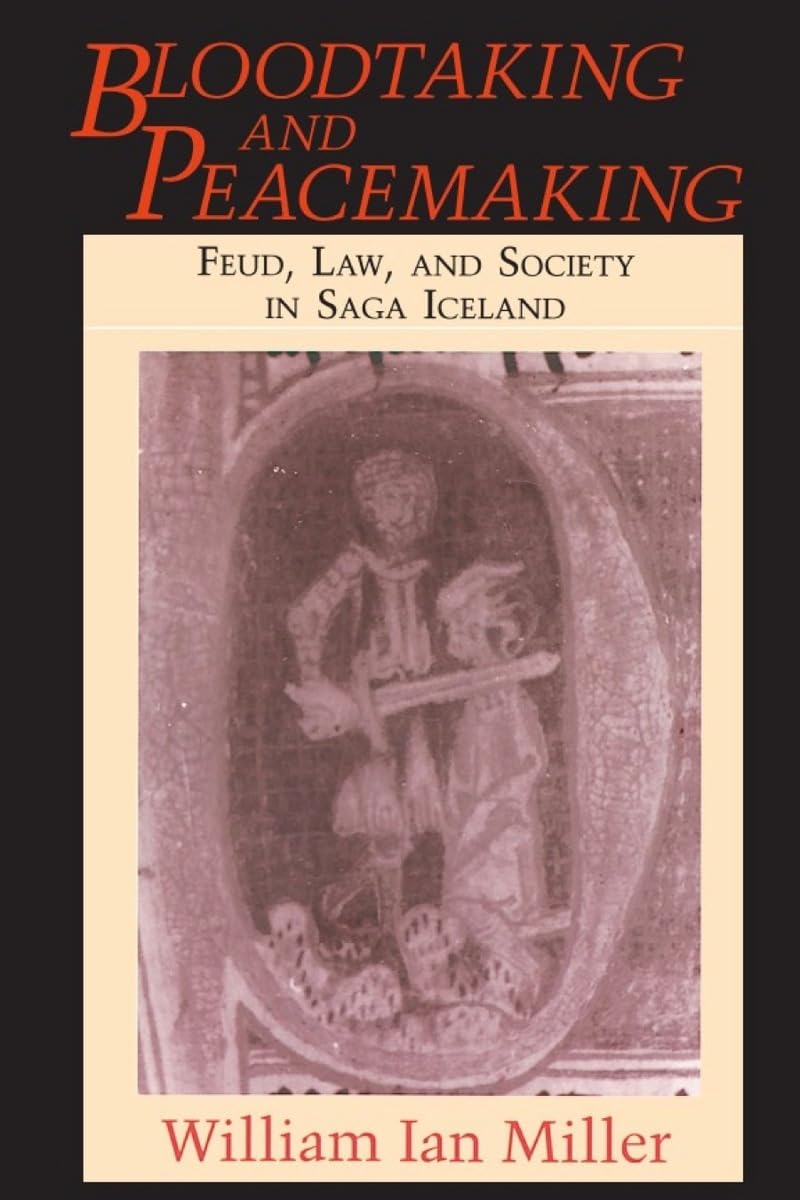 Bloodtaking and Peacemaking: Feud, Law, and Society