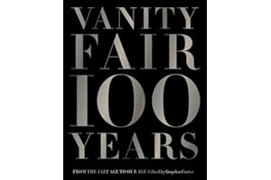 Vanity Fair 100 Years: From the Jazz Age to Our Age