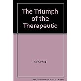 The Triumph of the Therapeutic: Uses of faith after Freud