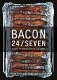 Bacon 24/7: Recipes for Curing, Smoking, and Eating