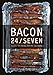 Bacon 24/7: Recipes for Curing, Smoking, and Eating
