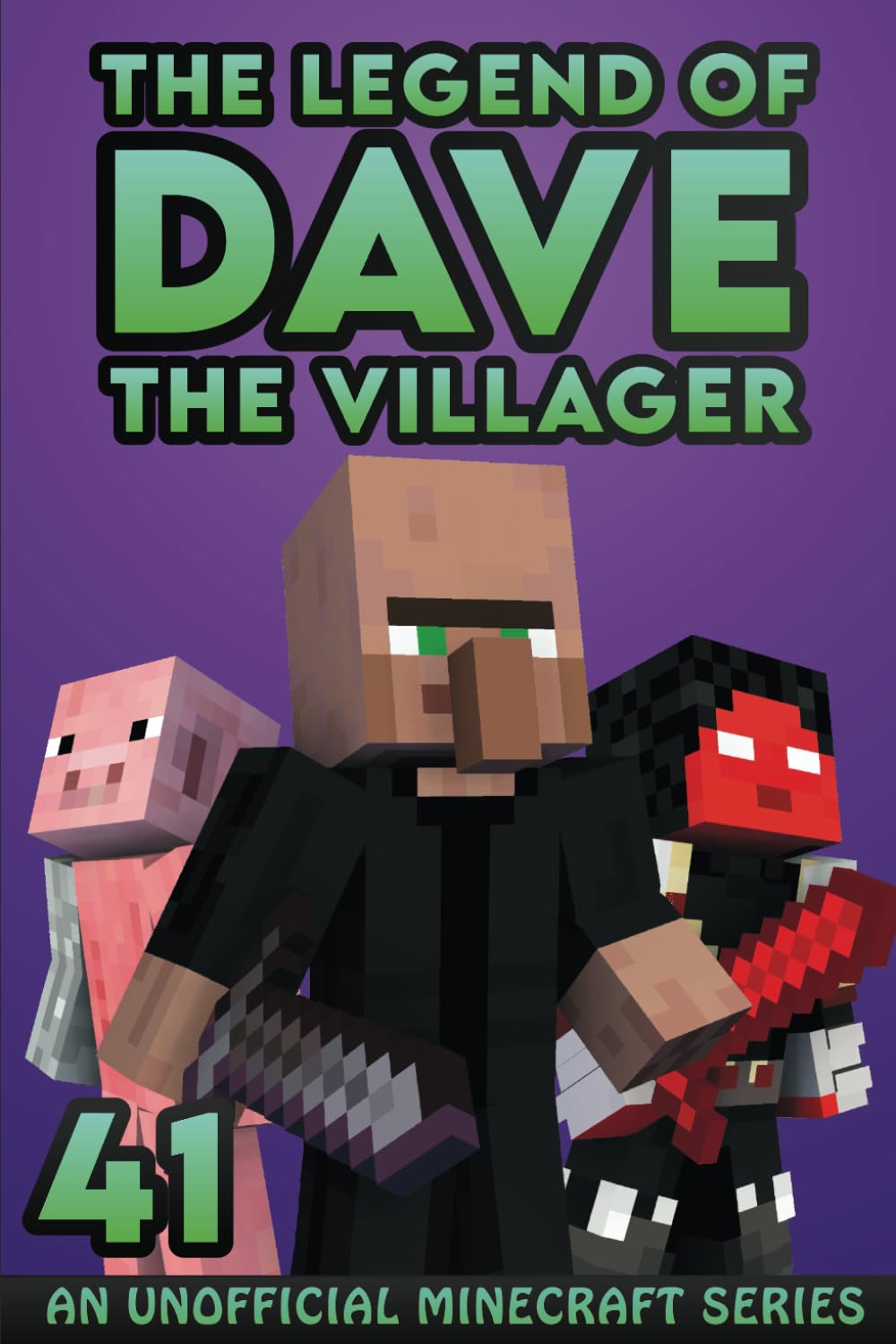 Dave the Villager 41: An Unofficial Minecraft Book (The Legend of Dave the Villager)