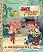 Jake and the Never Land Pirates Submarine Bucky's Never Sea Adventure with A Skipping Day (Little Golden Book)