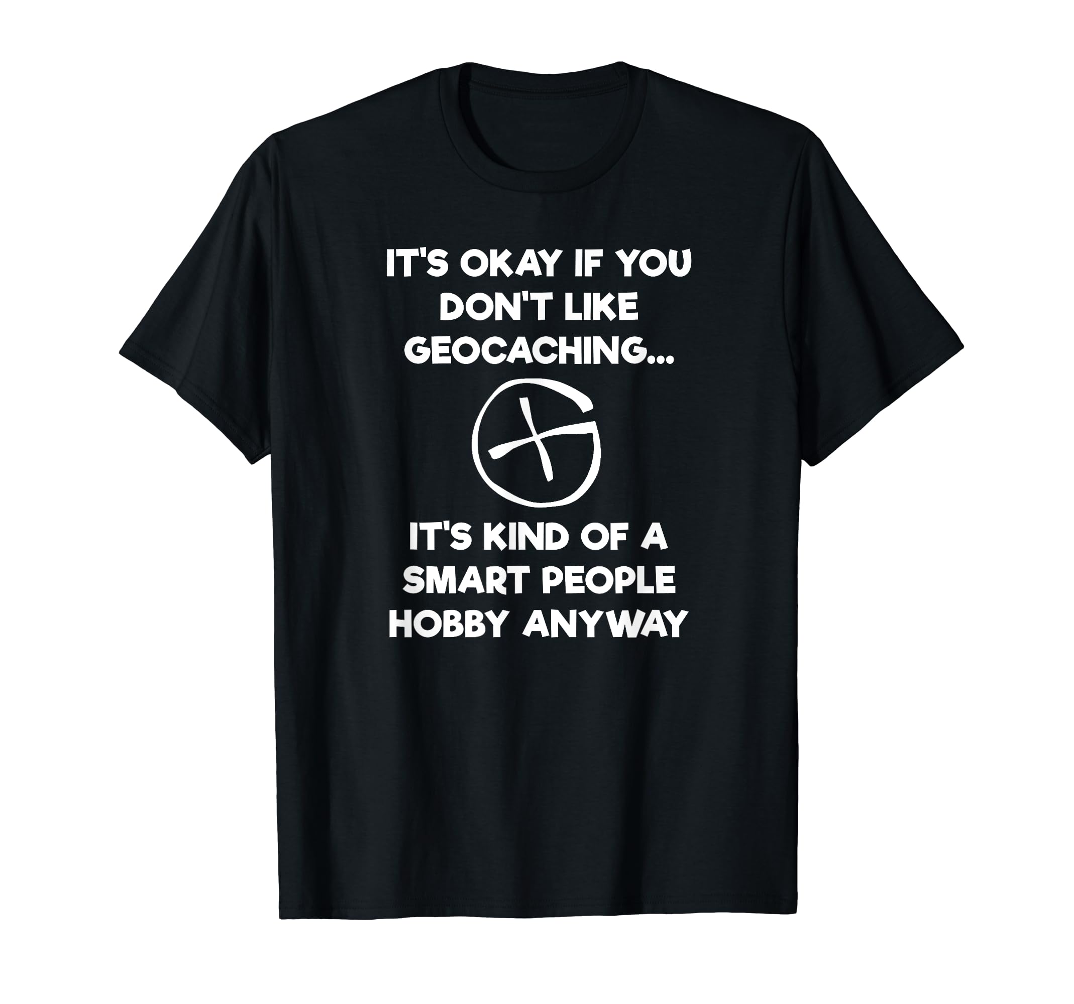 Geocaching T-Shirt - Funny Geocaching Smart People T-Shirt