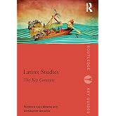 Latinx Studies: The Key Concepts (Routledge Key Guides)
