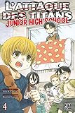 L'Attaque des Titans - Junior High School T04 (L'Attaque des Titans - Junior High School (4)) (French Edition) by 