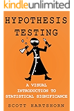 Hypothesis Testing: A Visual Introduction To Statistical Significance