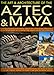 The Art & Architecture of the Aztec & Maya: An illustrated encyclopedia of the buildings, sculptures by