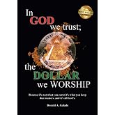 In God We Trust; The Dollar We Worship