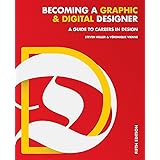 Becoming a Graphic Designer: A Guide to Careers in Design: Heller ...