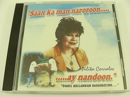 Pilita Corrales Saan Ka Man Naroroon Ay Nandoon Forex Cargo - 