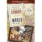 Best Little Stories from World War I: Nearly 100 True Stories