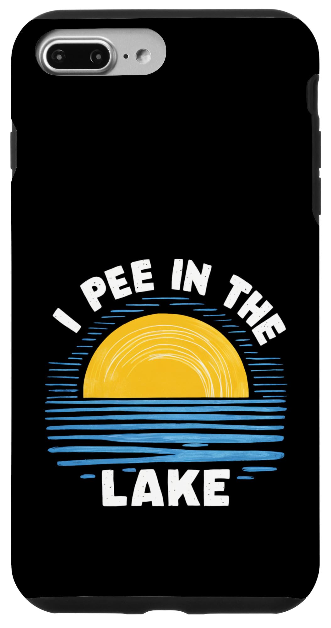 iPhone 7 Plus/8 Plus I Pee In The Lake Funny Summer Vacation Family Trip Case