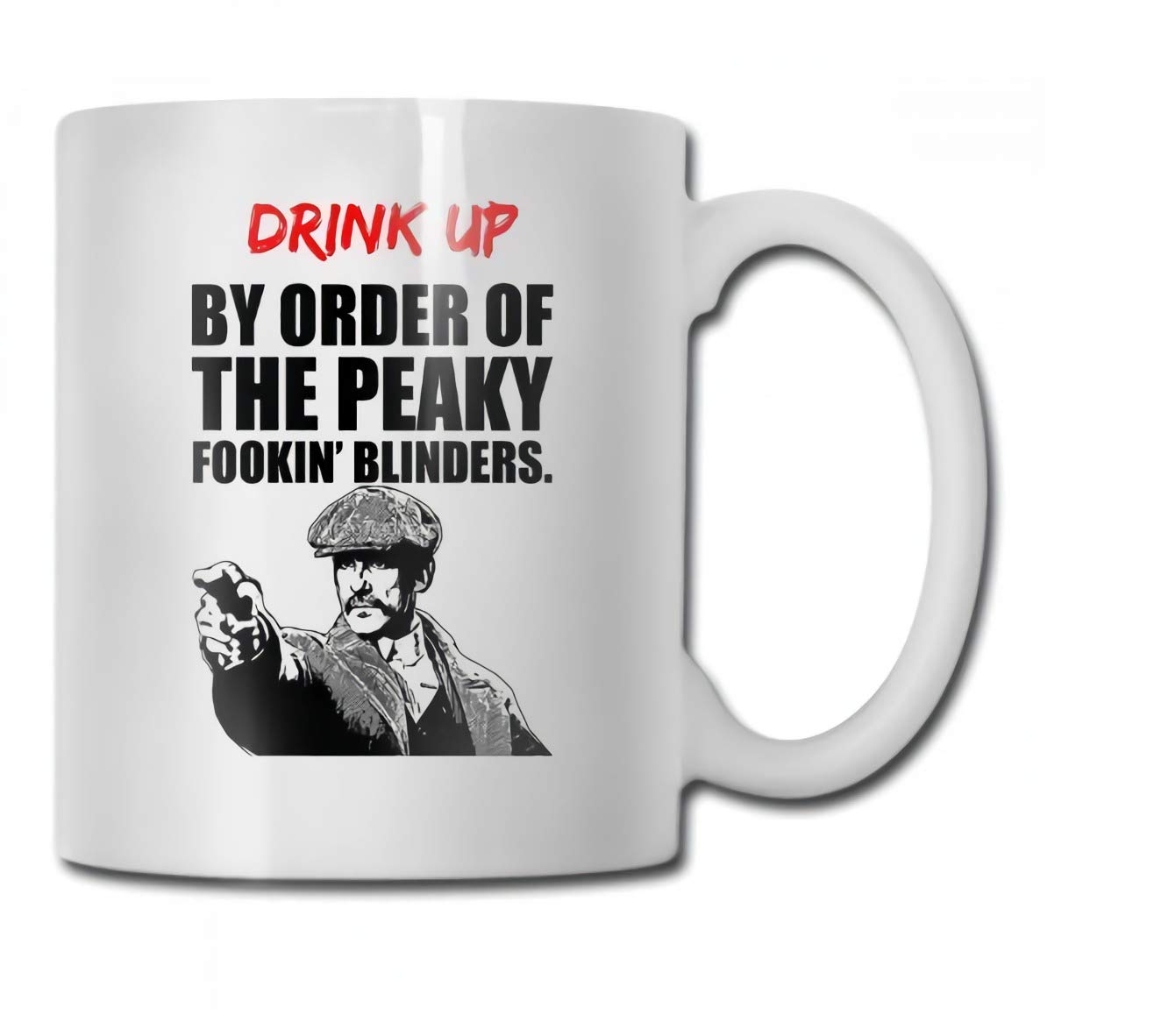 (TM) - Peaky Blinders Funny Coffee Tea Mug Cup - Ceramic 330ml - Drink Up by Order of The Peaky Fookin' Blinders