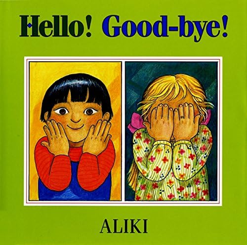 Hello! Good-Bye!