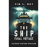 The Ship: Final Voyage: Science Fiction Thriller