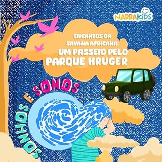 Livro Encantos da Savana Africana: Um passeio pelo Parque Kruger - Relaxamento para Crianças: Sonhos e Sonos - Volume 1