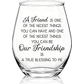 WUUCKOO A Friend Is One Of The Nicest Things You Can Have Stemless Wine Glass, Funny Friendship Gifts for Women, Graduation Wedding Christmas Birthday Gifts for Best Friend Sister BFF Bestie