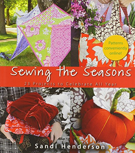 Sewing the Seasons: 23 Projects to Celebrate the Seasons