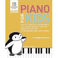 Piano For Kids Volume 2: Teach complete beginners how to play piano instantly with the Musicolor Method (Musicolor… book cover