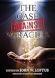 The Case Against Miracles