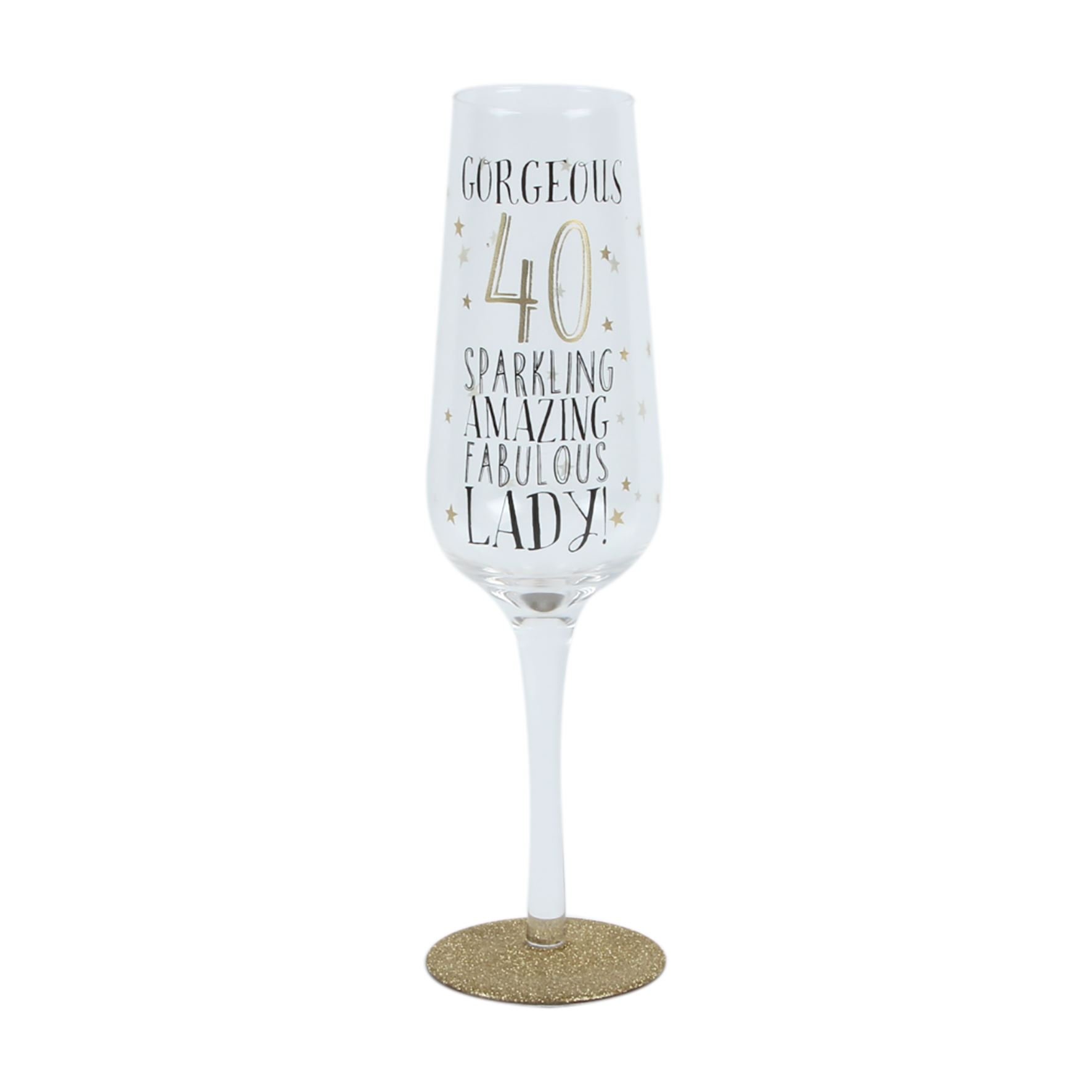Sparkling 40th Birthday Champagne Glass - Gorgeous 40 Sparkling Amazing Fabulous Lady