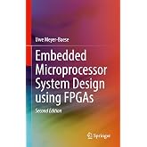 Embedded Microprocessor System Design using FPGAs