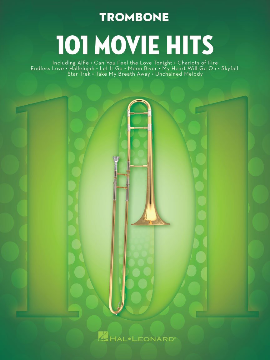 101 Movie Hits – Trombone Sheet Music Songbook | Instrumental Folio for All Levels | Includes My Heart Will Go On, Mission Impossible, Eye of the Tiger, The Pink Panther, Skyfall, The Sound of Music