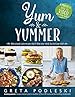 Yum & Yummer: Ridiculously Tasty Recipes That'll Blow Your Mind, But Not Your Diet!