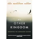 An Other Kingdom: Departing the Consumer Culture