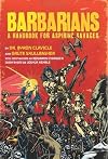 Barbarians: A Handbook for Aspiring Savages by Byron Clavicle (2011-10-11)