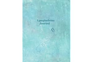 Lymphedema Journal: A 52 week tracker for self care, nutrition and symptom management for women