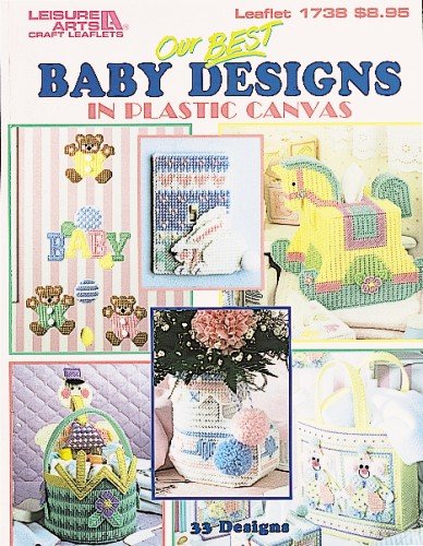 Our Best Baby Designs in Plastic Canvas by Leisure Arts