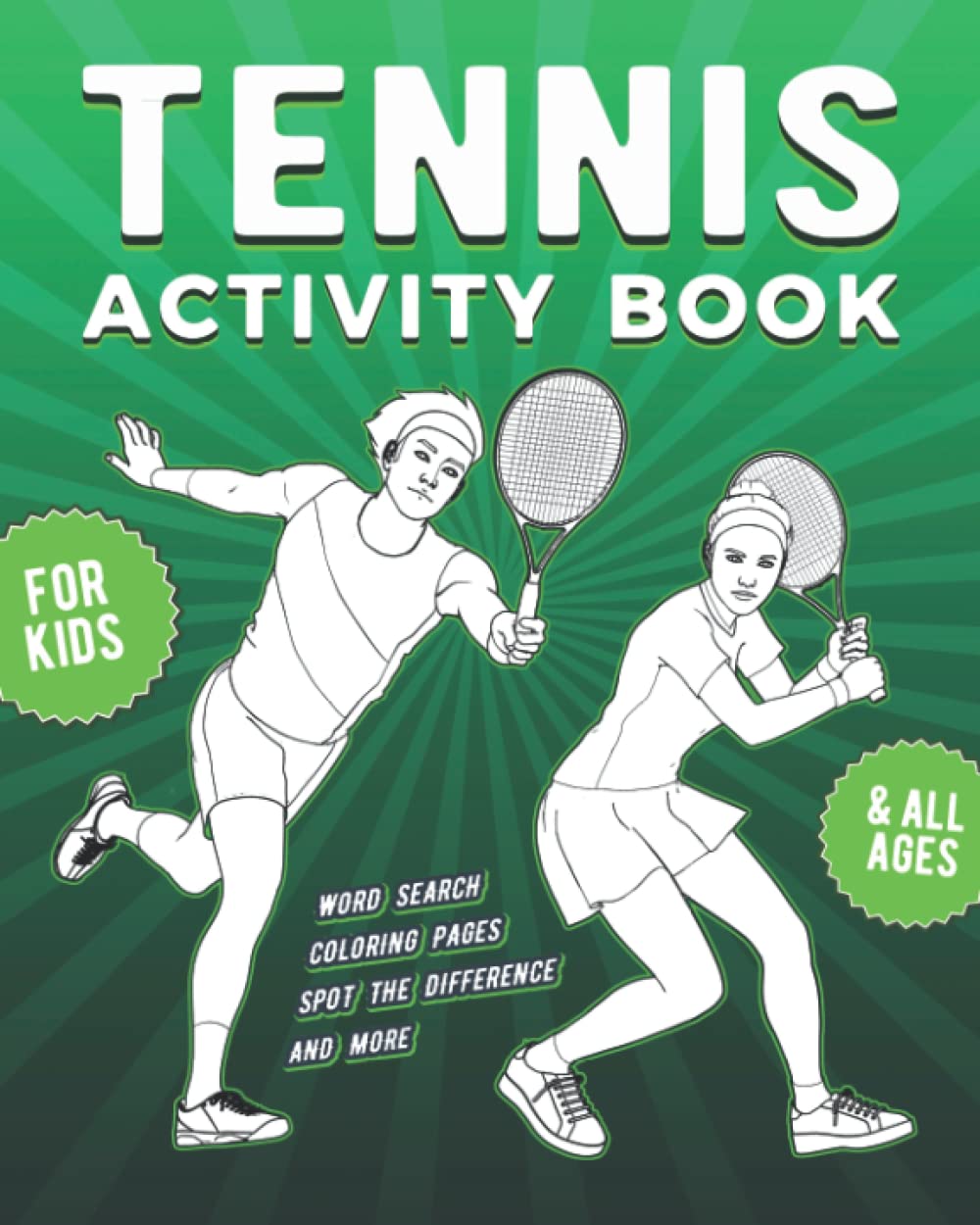 Tennis Activity Book For Kids: Word Search, Coloring Pages, Spot The  Difference And More: Arena, Activity: 9798807103307: Amazon.com: Books