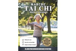 Marche Tai Chi Pour Les Seniors: Programme De Marche Tai Chi Sur 28 Jours Pour L’équilibre, La Prévention Des Chutes Et Des A
