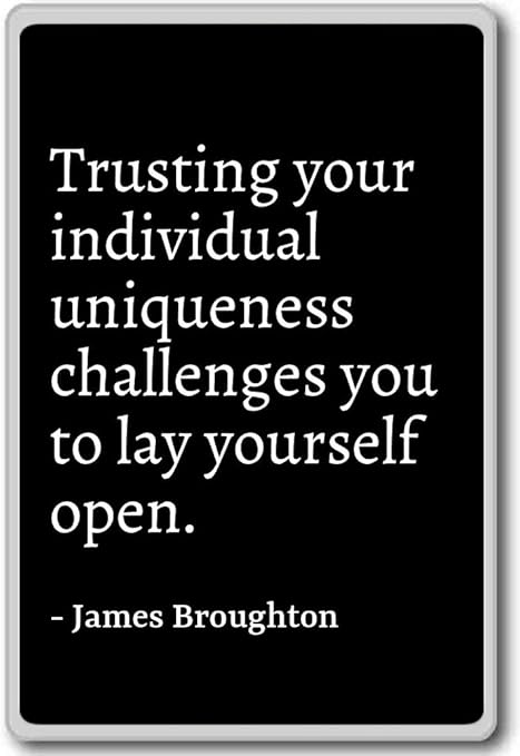 Amazon De Vertrauen Sie Ihrer Individuellen Einzigartigkeits Herausforderung Kuhlschrankmagnet James Broughton Zitate Schwarz
