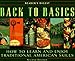 Back to Basics: How to Learn and Enjoy Traditional American Skills (Second Edition) by