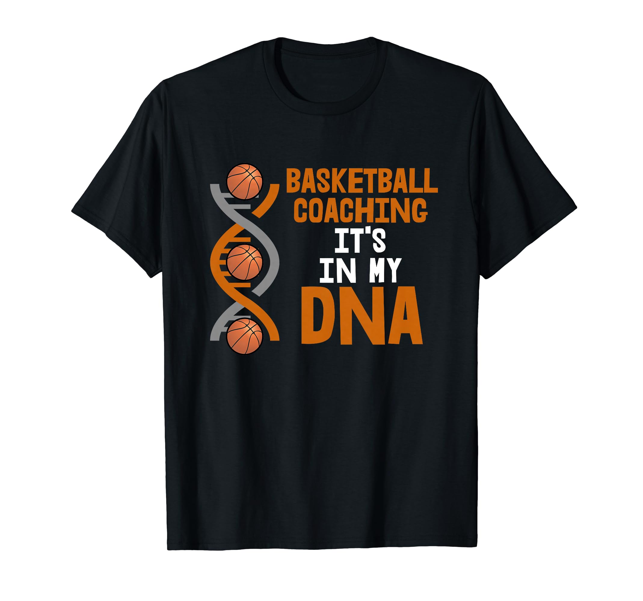 Basketball Coaching It's In My DNA T-Shirt