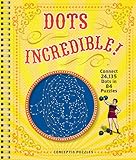Dots Incredible!: Connect 24,135 Dots in 84 Puzzles by Conceptis Puzzles