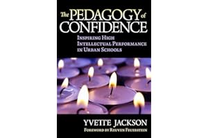 The Pedagogy of Confidence: Inspiring High Intellectual Performance in Urban Schools