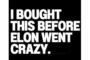 MadPufferStickers I Bought This Before Elon Went Crazy! X-Large Tesla Static Window Cling, Tesla Bumper Sticker, 5in x 5in Non-Adhesive, NO-Residue, Vinyl Cling for Tesla Fans Who Regret Musk, Black