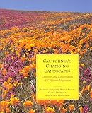 California's Changing Landscape : The Diversity, Ecology and Conservation of California Vegetation, Barbour, Michael and Pavlik, Bruce, 0943460174