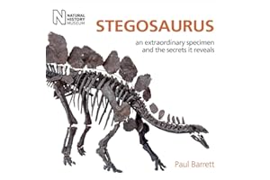 Stegosaurus: An Extraordinary Specimen and the Secrets It Reveals