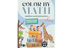 Color by Math: Fun Addition and Subtraction Coloring Book for Kids Ages 5–8: Build early math skills through fun coloring games, number puzzles, and adorable animal illustrations.