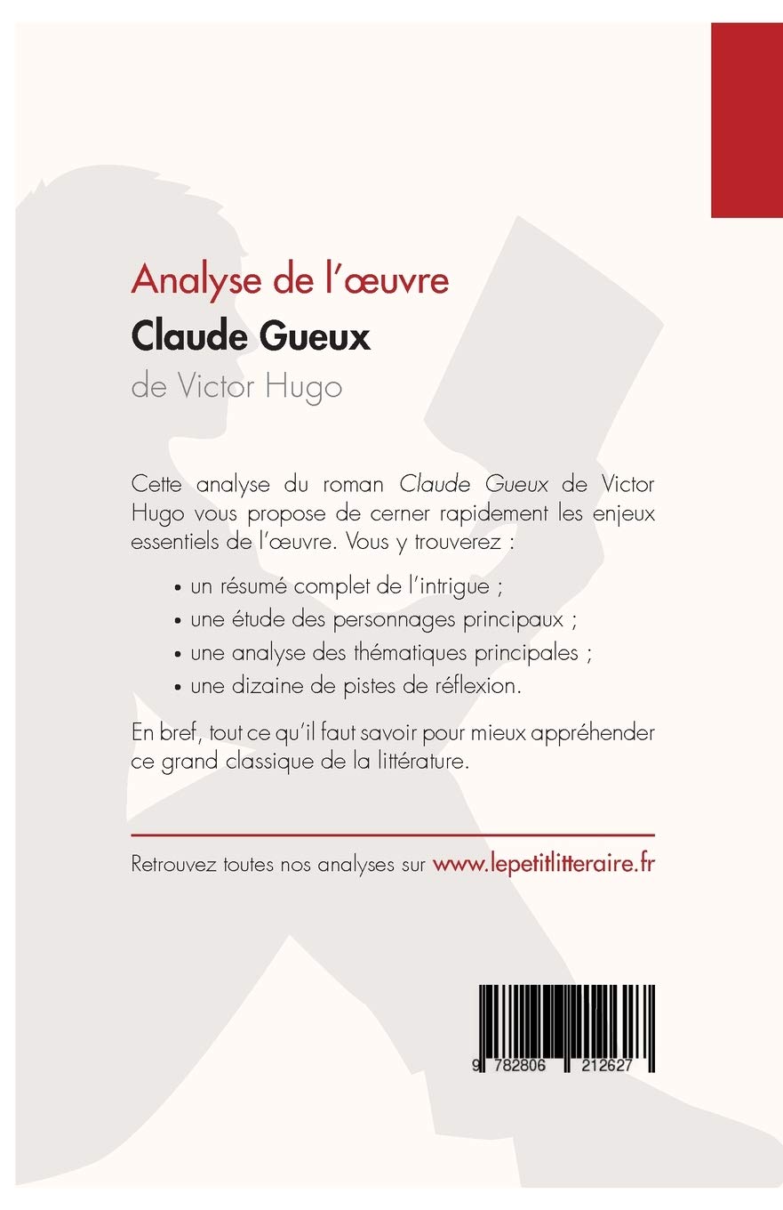 Amazon Com Claude Gueux De Victor Hugo Analyse De L Oeuvre Comprendre La Litterature Avec Lepetitlitteraire Fr Fiche De Lecture French Edition 9782806212627 Sculier Ivan Randal Alexandre Lepetitlitteraire Books
