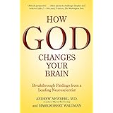 How God Changes Your Brain: Breakthrough Findings from a Leading Neuroscientist