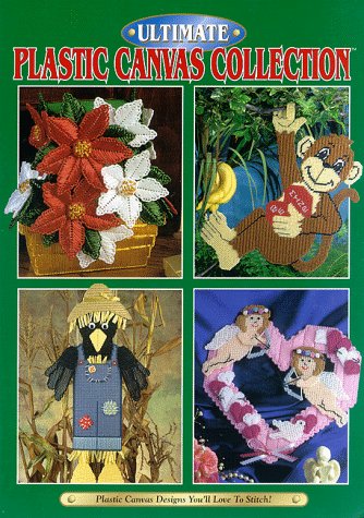 Ultimate Plastic Canvas Collection by Annies Attic (Hardcover)
