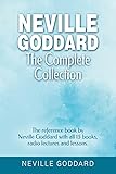 Neville Goddard - The Complete Collection: The